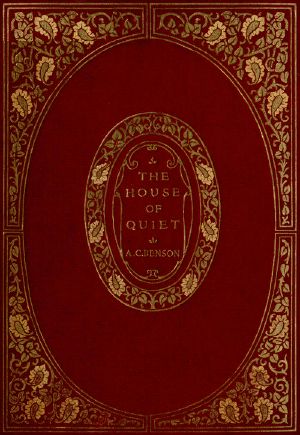 [Gutenberg 60783] • The House of Quiet: An Autobiography